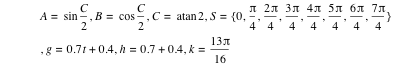 A=sin(C/2),B=cos(C/2),C=atan(2),S=set(0,pi/4,2*pi/4,3*pi/4,4*pi/4,5*pi/4,6*pi/4,7*pi/4),g=0.7*t+0.4,h=0.7+0.4,k=13*pi/16