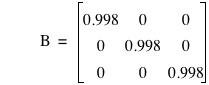 B=matrix(3,3,0.998,0,0,0,0.998,0,0,0,0.998)