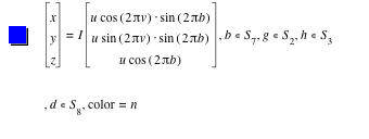 vector(x,y,z)=I*vector(u*cos([2*pi*v])*sin([2*pi*b]),u*sin([2*pi*v])*sin([2*pi*b]),u*cos([2*pi*b])),in(b,S_7),in(g,S_2),in(h,S_3),in(d,S_8),'color'=n