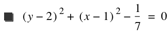 [y-2]^2+[x-1]^2-1/7=0