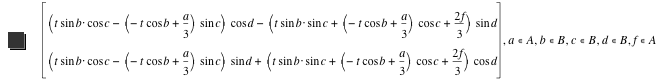 vector([t*sin(b)*cos(c)-([-(t*cos(b))+a/3]*sin(c))]*cos(d)-([t*sin(b)*sin(c)+[-(t*cos(b))+a/3]*cos(c)+2*f/3]*sin(d)),[t*sin(b)*cos(c)-([-(t*cos(b))+a/3]*sin(c))]*sin(d)+[t*sin(b)*sin(c)+[-(t*cos(b))+a/3]*cos(c)+2*f/3]*cos(d)),in(a,A),in(b,B),in(c,B),in(d,B),in(f,A)