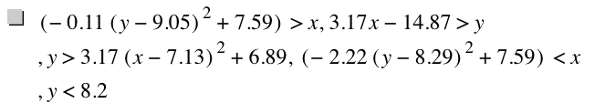 [-(0.11*[y-9.050000000000001]^2)+7.59]>x,3.17*x-14.87>y,y>3.17*[x-7.13]^2+6.89,[-(2.22*[y-8.289999999999999]^2)+7.59]<x,y<8.199999999999999