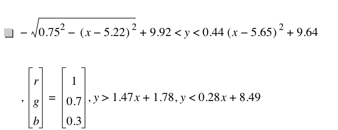 -sqrt(0.75^2-[x-5.22]^2)+9.92<y<0.44*[x-5.65]^2+9.640000000000001,vector(r,g,b)=vector(1,0.7,0.3),y>1.47*x+1.78,y<0.28*x+8.49